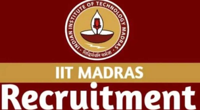 IIT Madras Recruitment 2024