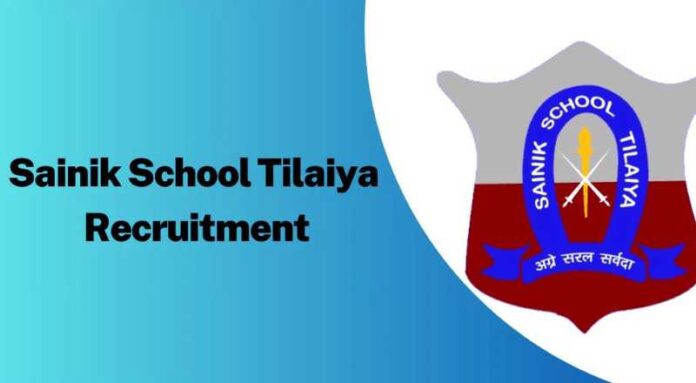 Sainik School Tilaiya Recruitment 2024