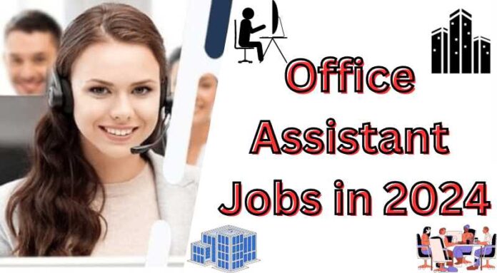 Office Assistant Job 2024