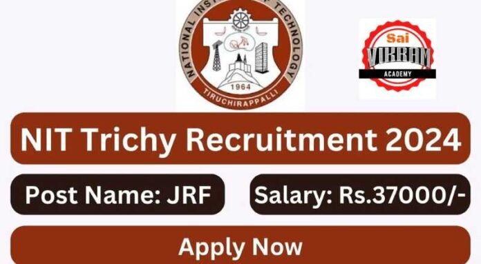 NIT Trichy Recruitment 2024