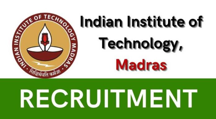 IIT Madras Recruitment 2024