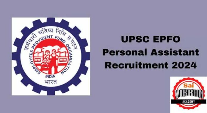 UPSC EPFO Recruitment 2024