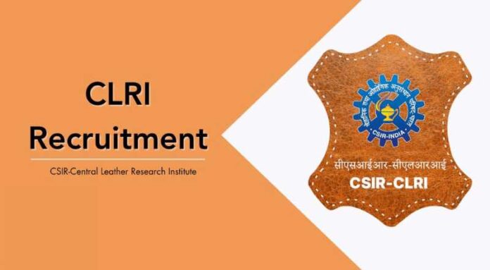 CLRI Chennai Recruitment 2024