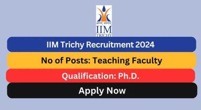 IIM Trichy Recruitment 2024