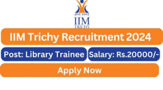 IIM Trichy Recruitment 2024