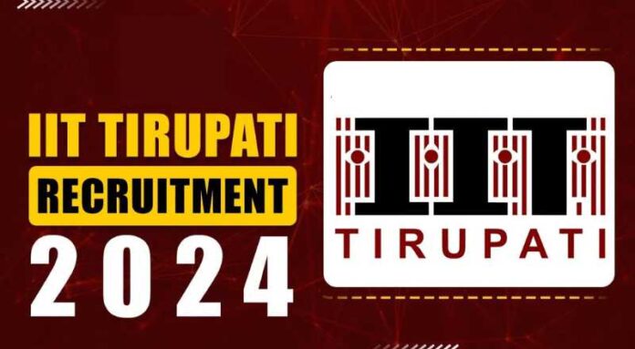 IIT Tirupati Recruitment 2024