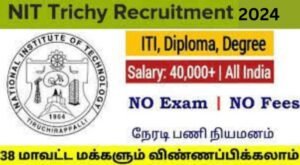 NIT Trichy Recruitment 2024 - Sai Vikram Academy