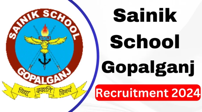 Sainik School Gopalganj Recruitment 2024