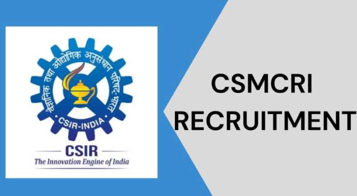 CSMCRI Recruitment 2024