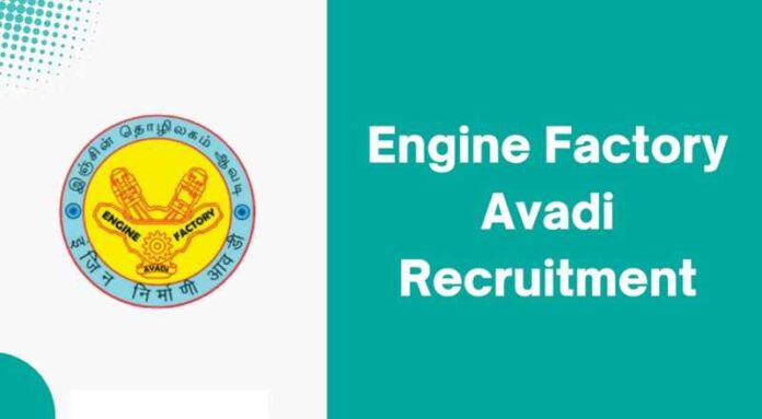 Engine Factory Avadi Recruitment 2024