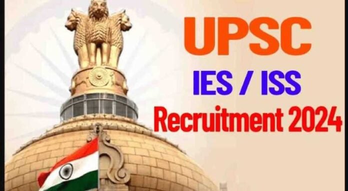 UPSC IES/ISS Recruitment 2024