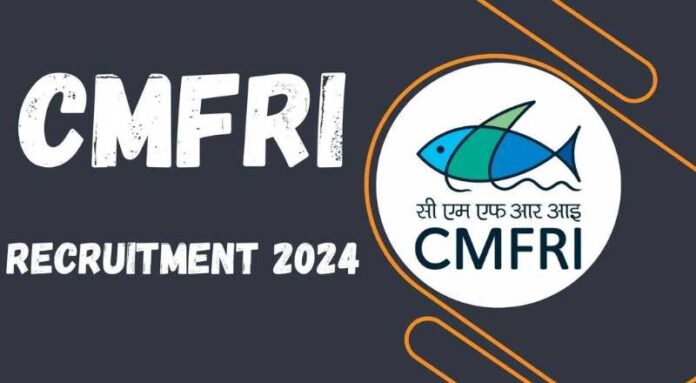 CMFRI Recruitment 2024