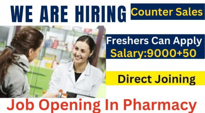 Pharmacy Counter Sales Job 2024