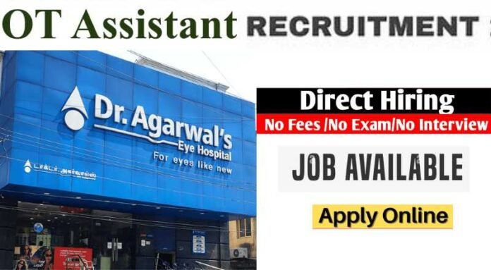 Agarwal's Eye Hospital OT Assistant Job 2024