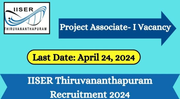 IISER TVM Recruitment 2024