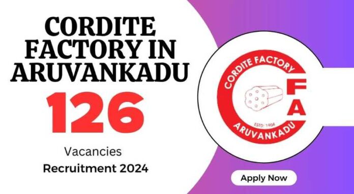 Cordite Factory Aruvankadu Recruitment 2024