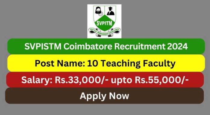 SVPISTM Coimbatore Recruitment 2024