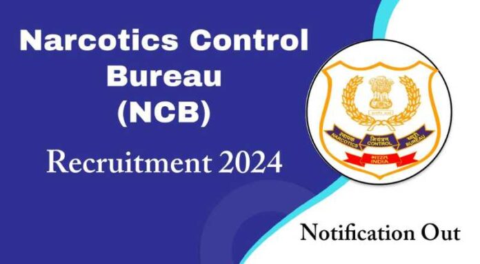 NCB Recruitment 2024