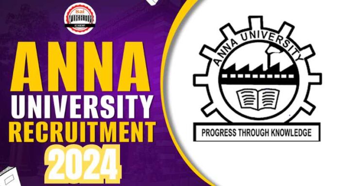 Anna University Recruitment 2024