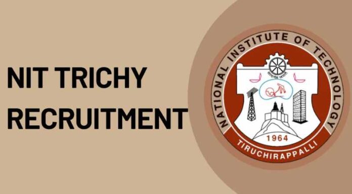 NIT Trichy Recruitment 2024