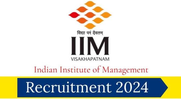 IIM Visakhapatnam Recruitment 2024