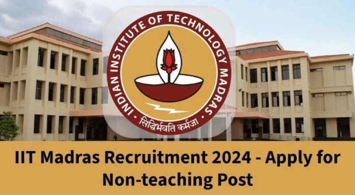 IIT Madras Recruitment 2024