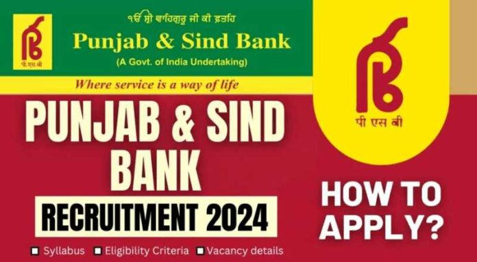 Punjab & Sind Bank Recruitment 2024