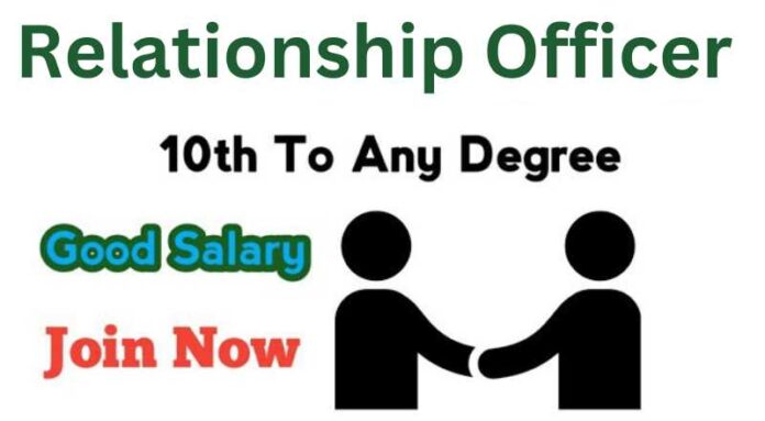 Relationship Officer Job 2024