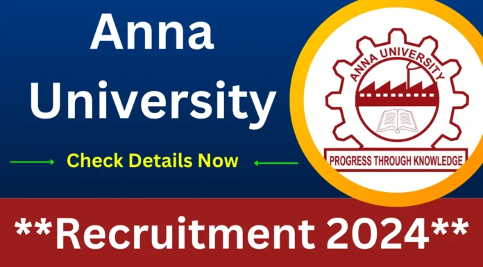 Anna University Recruitment 2024