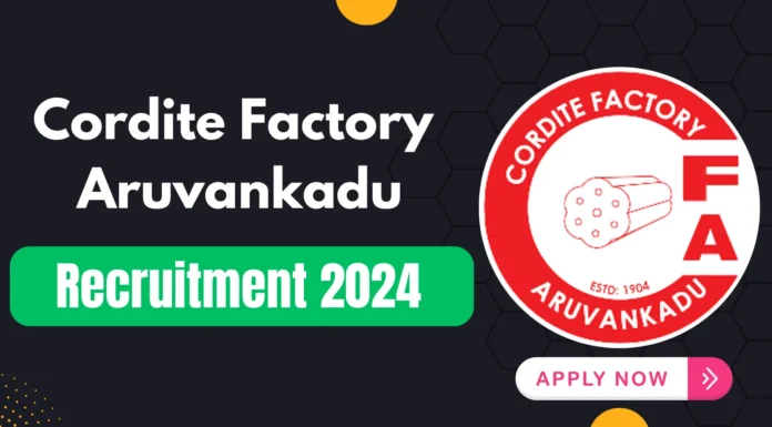 Cordite Factory Aruvankadu Recruitment 2024