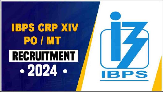 IBPS CRP PO/MT XIV Recruitment 2024