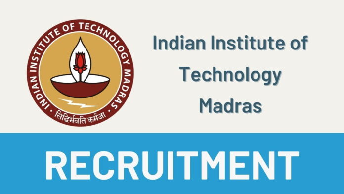 IIT Madras Recruitment 2024