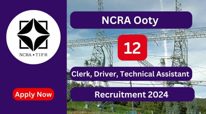 NCRA Ooty Recruitment 2024