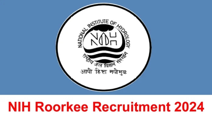 NIH Roorkee Recruitment 2024