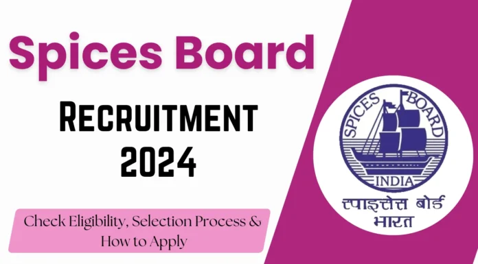 Spices Board Recruitment 2024