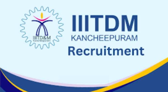 IIITDM Kancheepuram Recruitment 2024