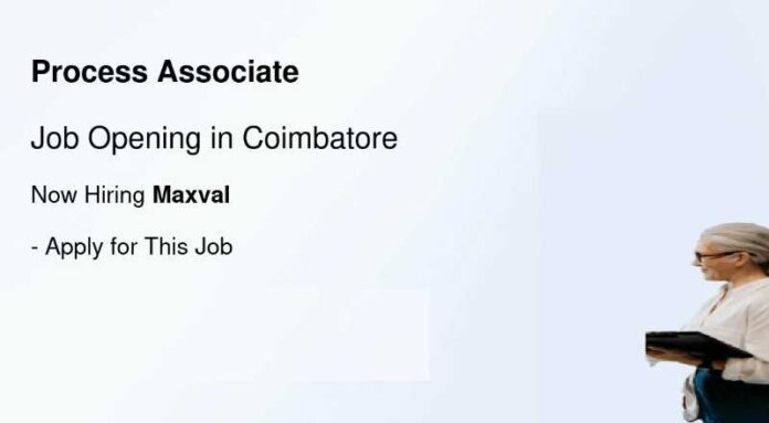 Maxval Process Associate Job 2024