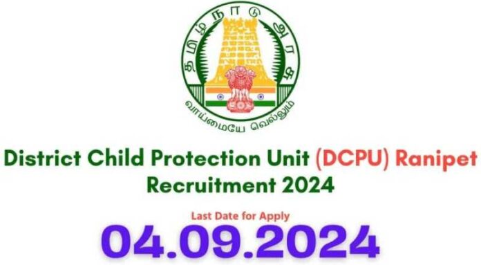 Ranipet DCPU Recruitment 2024