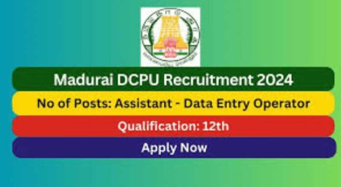 Madurai DCPU Recruitment 2024