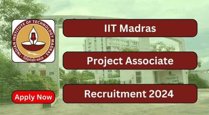 IIT Madras Recruitment 2024