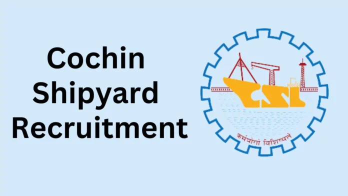 Cochin Shipyard Limited Recruitment 2024