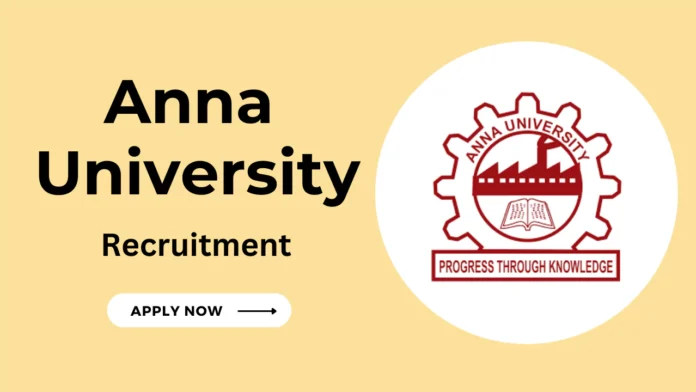 Anna University Recruitment 2024