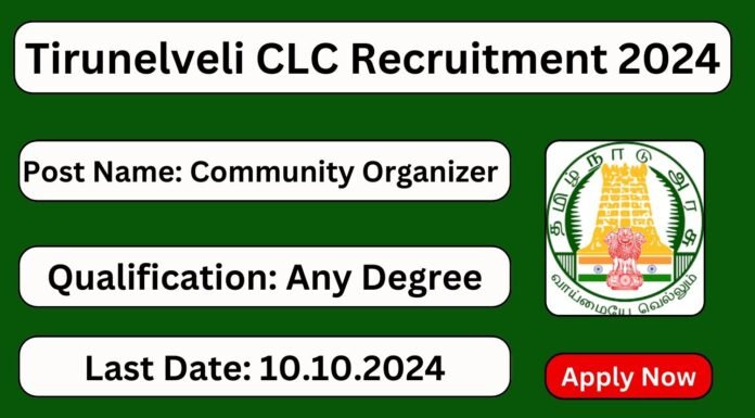 Tirunelveli CLC Recruitment 2024