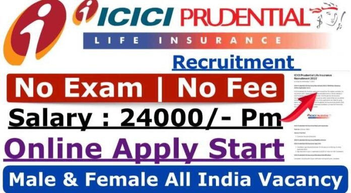 ICICI Life Insurance Recruitment 2024