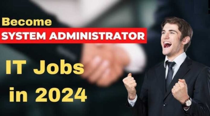 System Admin Job 2024