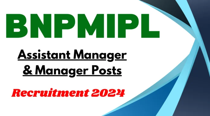 BNPMIPL Recruitment 2024