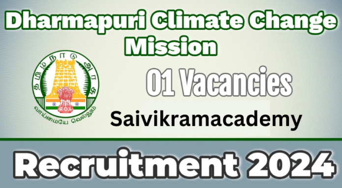 Dharmapuri Climate Change Recruitment 2024