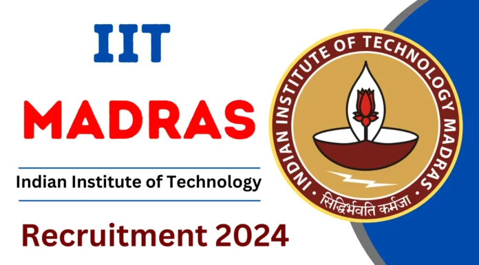 IIT Madras Recruitment 2024