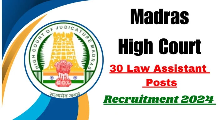 Madras High Court Law Assistant Recruitment 2024