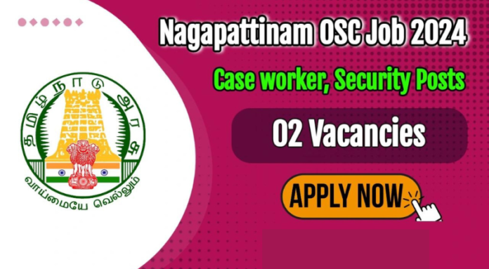 Nagapattinam OSC Recruitment 2024